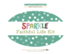 Faithful Life Kit >> Sparkle